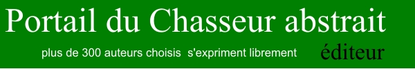 Portail du Chasseur abstrait �diteur
